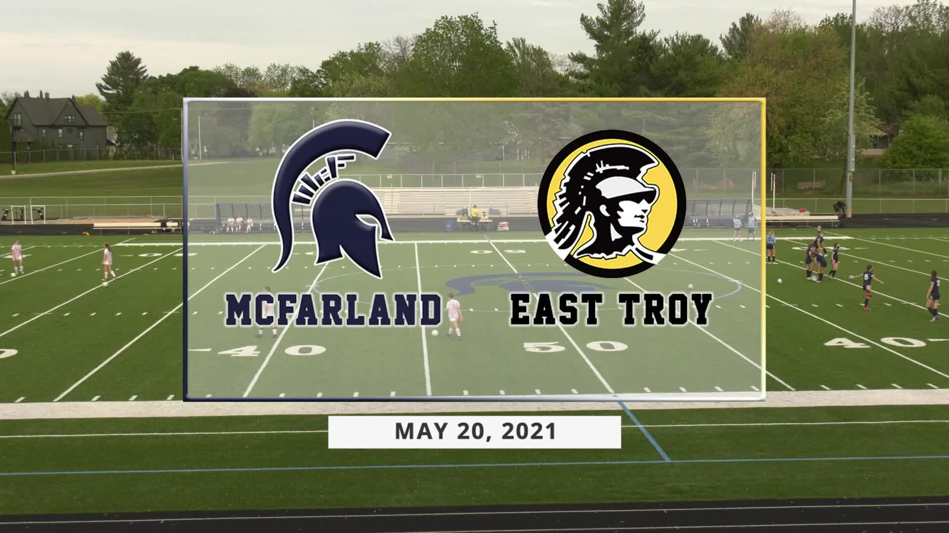 Spartan Girls Soccer vs East Troy | May 20, 2021